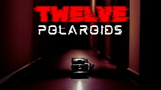 12 polaroids|Creepypasta