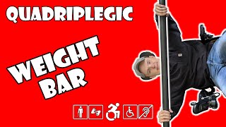 Weight Bar Exercises - Wheelchair Workout | Quadriplegic (C5,C6,C7)