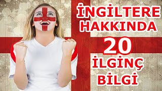 İNGİLTERE'DE YAŞAM İNGİLTERE HAKKINDA  20 İLGİNÇ BİLGİ!