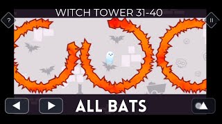 Tricky Castle | Witch Tower | ALL BATS | 31 32 33 34 35 36 37 38 39 40