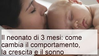 Il neonato a 3 mesi di vita: tutto quello che c'è da sapere