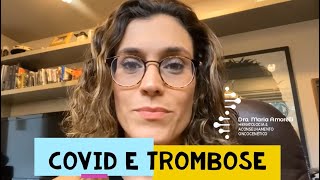 Covid e trombose - porque isso acontece ?