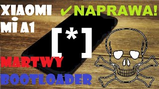 XIAOMI Mi A1 - Naprawa Bootloader'a