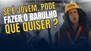 Jovens gostam de barulho, então temos que aceitar?