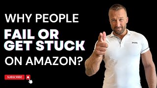 Unlocking Success: Common Reasons Why People Fail or Get Stuck on Amazon - Viktor Villand