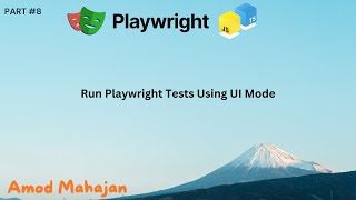 #8. Run Playwright Tests Using UI Mode | #playwrightautomation