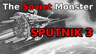 USSR's Sputnik 3: Birth of the Scientific Satellite