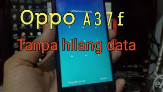 Oppo A37f Bypas pola/paterrn Tanpa hilang data 1000000%tested