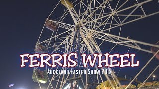 Ferris Wheel - Auckland Easter Show 2018