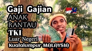 Kupas Tuntas Gaji Gajian Anak Rantau TKI Luar Negri Kualalumpur Malaysia