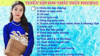 Hồn Quê, Cô Bé Ngày Xưa - Tuyển Tập 16 Ca Khúc Hay Nhất Thuý Phượng Bolero