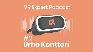 VR Expert Podcast #02 - Urho Kontorri: Founder and Chief Technology Officer of Varjo