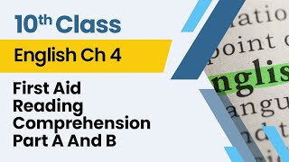 First Aid - Reading Comprehension Part A And B - English Class 10th - Lecture 8