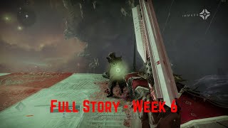 Week 6 Full Story - Season of The Witch (Destiny 2)