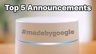 Top 5 Announcements At The #madebygoogle Hardware Event (Pixel Phones and More)