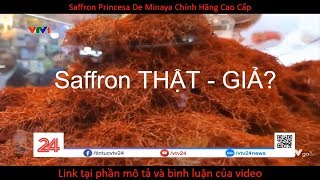 Cách phân biệt saffron thật giả | Saffron có tác dụng gì | Saffron để được bao lâu