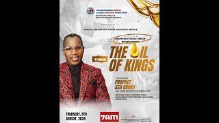 THURSDAY SERVICE |THEME:THE OIL OF KINGS | MINISTERING: PROPHET S.S.A ORUKU | 8TH AUG., 2024.