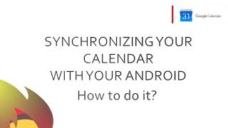 SYNCHRONIZE With Android A | GOOGLE CALENDAR