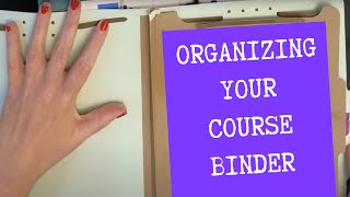 Organizing Your Course Binder