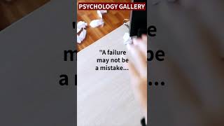 "A failure may not be a mistake... 😒#shorts #shortsvideo #motivation #psychology