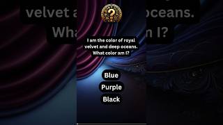 Color of Royality Velvet and Deep Oceans: Can You Guess? 🎨 #shorts #riddles #colors #brainteasers