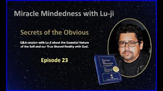 Lu-ji - Secrets of the Obvious - Episode 23