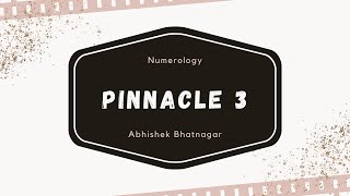 Pinnacle Number 3 in Numerology | Number 3 Pinnacle |  pinnacles in numerology |#PINNACLENUMBER