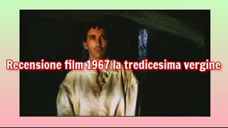 recensione film 1967 la tredicesima vergine + voto e montaggio video completo