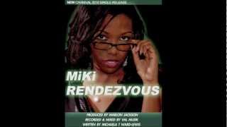 NEW MIKI - RENDEZVOUS [TRINIDAD SOCA - 2012] PRODUCED BY MARLON JACKSON MASTERED BY ABX