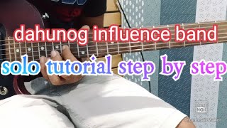 DAHUNOG INFLUENCE BAND GUITAR SOLO TUTORIAL STEP BY STEP