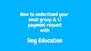 How to understand your payment request with Sing Education