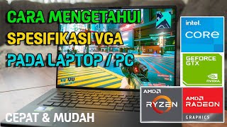 Cara Cek VGA (Graphic Card) Di Laptop / PC