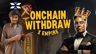 How to Withdraw X Empire Tokens On-Chain | Step-by-Step Guide