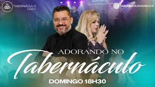 CULTO ADORANDO NO TABERNÁCULO- 18h30 - 07/04/2024 - DOMINGO