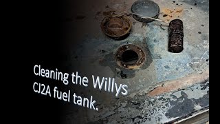 Cleaning the Willys CJ2A fuel tank