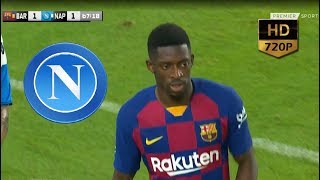 لمسات عثمان ديمبلي امام نابوليDembele vs Napoli (08/08/2019) HD