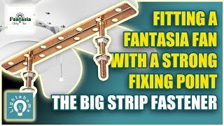 Installing a Fantasia ceiling fan with a strong fixing point