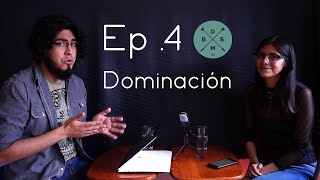 Ep  4 Dominación