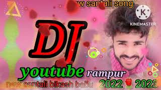 new Santali song DJ mix py2022 santsli bikash babu youtube