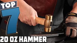 Choosing the Right Tool: 7 Best 20 oz Hammers