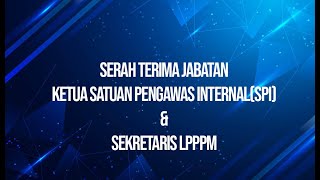 🔴 LIVE | Serah Terima Jabatan Ketua Satuan Pengawas Internal