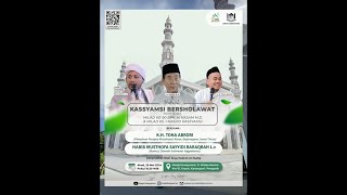 KASSYAMSI BERSHOLAWAT BERSAMA HABIB MUSTHAFA SAYYIDI BARAQBAH