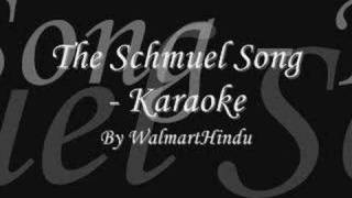 The Schmuel Song - Karaoke