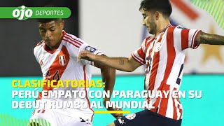 🔴 EN VIVO | Selección Peruana: ¿Qué te pareció el debut de Perú frente a Paraguay?