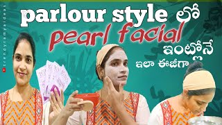 బ్యూటీపార్లర్ స్టైల్ లో ఫెసియల్/Pearl Facial at home step by step/Lotus herbals pearl facial