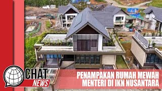 Viral! Penampakan Rumah Mewah Menteri di IKN Nusantara - Chatnews 27 Februari 2024