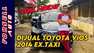 DI JUAL TOYOTA VIOS EX TAXI UPGRADE G FULL MODIFIKASI | FORSELL AUTO