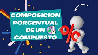 Quimica General - 4 - Composición Porcentual de un Compuesto