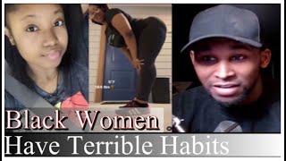 Black women have terrible habits #modernwoman