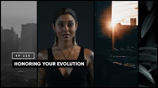 Honoring Your Evolution